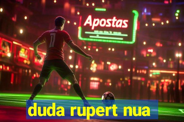 duda rupert nua